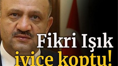 Fikri Işık iyice koptu!